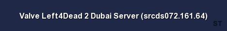 Valve Left4Dead 2 Dubai Server srcds072 161 64 