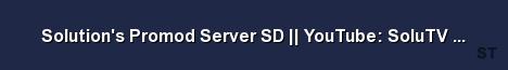 Solution s Promod Server SD YouTube SoluTV Rou Server Banner
