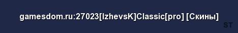 gamesdom ru 27023 IzhevsK Classic pro Скины Server Banner
