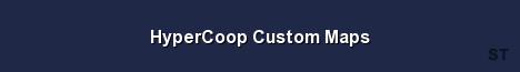 HyperCoop Custom Maps Server Banner