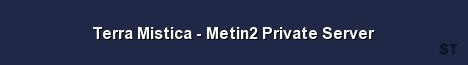 Terra Mistica Metin2 Private Server Server Banner