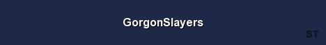 GorgonSlayers Server Banner