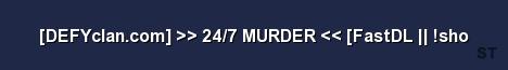 DEFYclan com 24 7 MURDER FastDL sho Server Banner