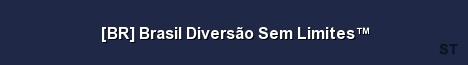 BR Brasil Diversão Sem Limites Server Banner