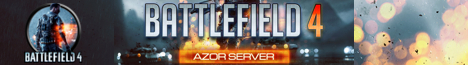 AZOR BF4 Server NO RULES VOTEMAP FAST RESPAWN Server Banner