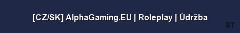 CZ SK AlphaGaming EU Roleplay Údržba Server Banner