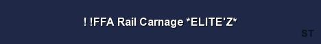 FFA Rail Carnage ELITE Z Server Banner