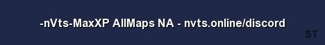 nVts MaxXP AllMaps NA nvts online discord Server Banner