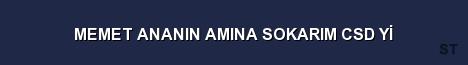 MEMET ANANIN AMINA SOKARIM CSD Yİ Server Banner