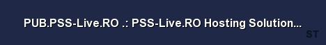 PUB PSS Live RO PSS Live RO Hosting Solutions Server Banner