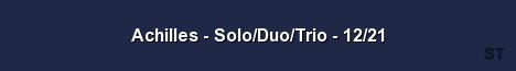 Achilles Solo Duo Trio 12 21 Server Banner