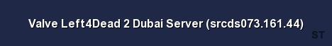 Valve Left4Dead 2 Dubai Server srcds073 161 44 