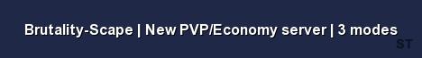 Brutality Scape New PVP Economy server 3 modes 
