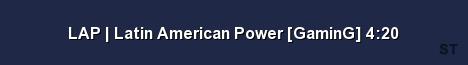 LAP Latin American Power GaminG 4 20 Server Banner