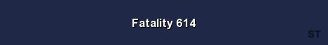 Fatality 614 Server Banner