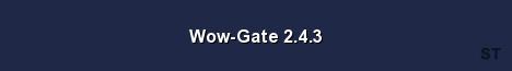 Wow Gate 2 4 3 Server Banner