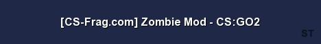 CS Frag com Zombie Mod CS GO2 Server Banner