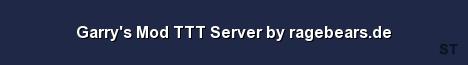 Garry s Mod TTT Server by ragebears de 