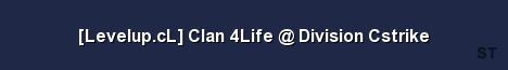Levelup cL Clan 4Life Division Cstrike Server Banner