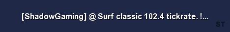 ShadowGaming Surf classic 102 4 tickrate KNIFE WS 