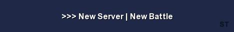 New Server New Battle 
