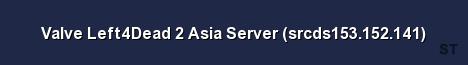 Valve Left4Dead 2 Asia Server srcds153 152 141 
