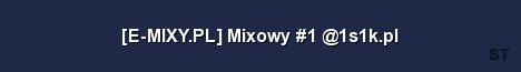 E MIXY PL Mixowy 1 1s1k pl Server Banner