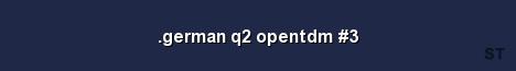 german q2 opentdm 3 Server Banner
