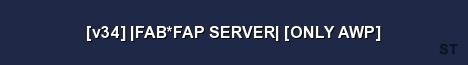 v34 FAB FAP SERVER ONLY AWP Server Banner