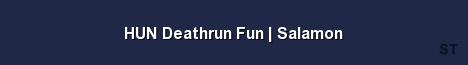 HUN Deathrun Fun Salamon Server Banner