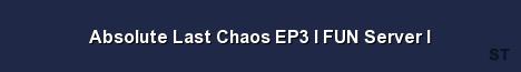 Absolute Last Chaos EP3 l FUN Server l Server Banner