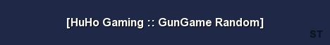 HuHo Gaming GunGame Random Server Banner