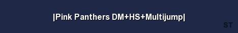 Pink Panthers DM HS Multijump Server Banner