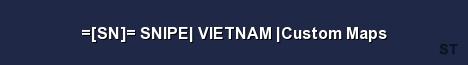 SN SNIPE VIETNAM Custom Maps Server Banner