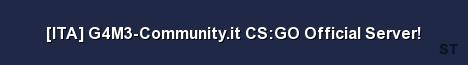 ITA G4M3 Community it CS GO Official Server Server Banner