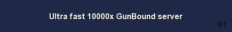 Ultra fast 10000x GunBound server 