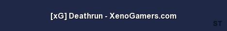 xG Deathrun XenoGamers com Server Banner