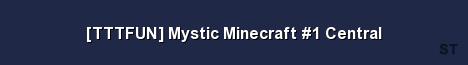 TTTFUN Mystic Minecraft 1 Central Server Banner