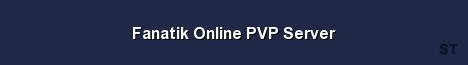 Fanatik Online PVP Server Server Banner