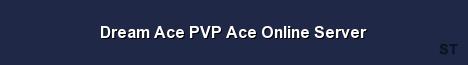 Dream Ace PVP Ace Online Server Server Banner