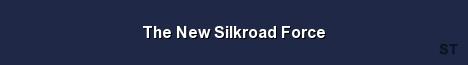 The New Silkroad Force 