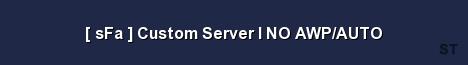sFa Custom Server l NO AWP AUTO Server Banner
