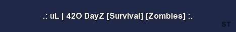 uL 42O DayZ Survival Zombies Server Banner