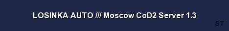 LOSINKA AUTO Moscow CoD2 Server 1 3 Server Banner