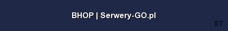 BHOP Serwery GO pl Server Banner