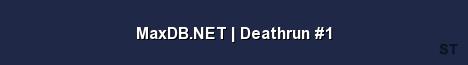 MaxDB NET Deathrun 1 Server Banner