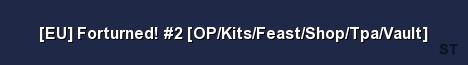 EU Forturned 2 OP Kits Feast Shop Tpa Vault Server Banner