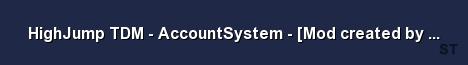 HighJump TDM AccountSystem Mod created by TeufeL Tim Server Banner