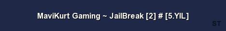 MaviKurt Gaming JailBreak 2 5 YIL Server Banner