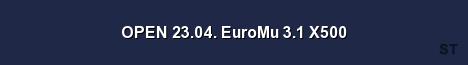 OPEN 23 04 EuroMu 3 1 X500 Server Banner